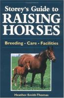 Storey's Guide to Raising Horses: Breeding/Care/Facilities 1580171273 Book Cover