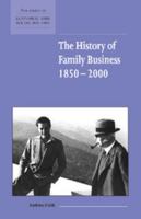 The History of Family Business, 18502000 0521804728 Book Cover