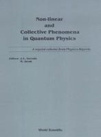 Non-Linear and Collective Phenomena in Quantum Physics: A Reprint Volume from Physics Reports 9971950642 Book Cover