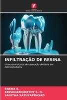INFILTRAZIONE DI RESINA: Una nuova tecnica di riparazione dei denti in odontoiatria pediatrica (Italian Edition) B0CHL7DHB6 Book Cover