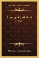Amerigo Canti Venti (1858) 114164133X Book Cover