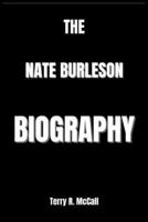THE NATE BURLESON BIOGRAPHY B0DRJRHS94 Book Cover