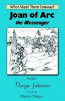 Joan of Arc, the Messenger 1931195951 Book Cover