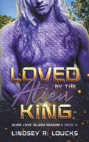 Loved by the Alien King B0CCLT5VDT Book Cover