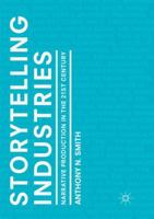 Storytelling Industries: Narrative Production in the 21st Century 3030099717 Book Cover