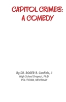Capitol Crimes: A Comedy B0GKY8ZVH7 Book Cover