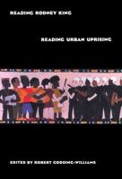Reading Rodney King/Reading Urban Uprising 0415907357 Book Cover