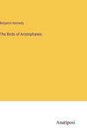 The Birds of Aristophanes 3382506351 Book Cover