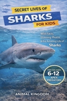 Secret Lives of Sharks for Kids (Secret Lives of Keystone Species Animals That Matter Most for Kids) B0GXGM46S1 Book Cover
