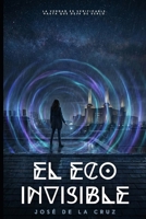 El Eco Invisible (Los Archivos Olvidados) (Spanish Edition) B0G4GK8984 Book Cover