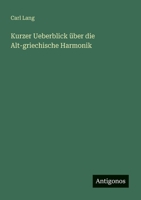 Kurzer Ueberblick über die Alt-griechische Harmonik (German Edition) 3386313949 Book Cover