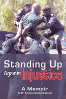 Standing Up Against Injustice: A Memoir 1483628442 Book Cover