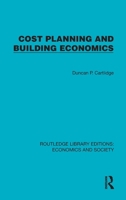 Cost Planning and Building Economics (Routledge Library Editions: Economics and Society) 1041154445 Book Cover