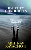 Identity Chronicles: A Life Changing Saga Part1 B0F1FD4LJ9 Book Cover
