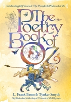 Poetry Book of Oz : A Full Color Illustrated Collection of Wizard of Oz Rhymes - 125th Anniversary Paperback Edition 1968037020 Book Cover
