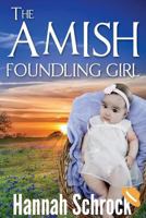 The Amish Foundling Girl 1537269844 Book Cover