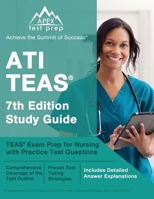ATI TEAS 7th Edition Study Guide: TEAS Exam Prep for Nursing with Practice Test Questions: [Includes Detailed Answer Explanations] 1637757182 Book Cover