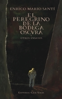 El peregrino de la bodega oscura 1034577824 Book Cover