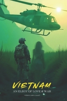 Vietnam: An Elegy of Love & War B0FD6KD2XB Book Cover