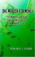 One Murder for Money: Two Murders for Show, Three to Make Ready, Four Murders to Go 0759686955 Book Cover