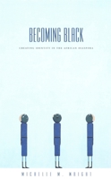 Becoming Black: Creating Identity in the African Diaspora 0822332884 Book Cover