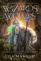 Of Wizards and Wolves: Tales of Transformation 1680574205 Book Cover
