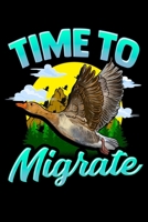 Time To Migrate: Time To Migrate Goose Bird Migration Pun Blank Composition Notebook for Journaling & Writing (120 Lined Pages, 6" x 9") 171132843X Book Cover