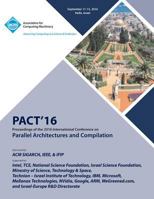 PACT 16 International Conference on Parallel Architectures and Compilation 1450346782 Book Cover
