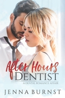 After Hours Dentist: A Dental Romance Affair B087SD83BN Book Cover