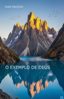 O Exemplo de Deus (Portuguese Edition) B0F9RG2VP9 Book Cover