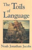 The Toils of Language 1566637899 Book Cover