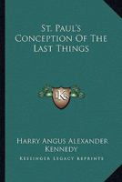 St. Paul's Conceptions Of The Last Things 1021853194 Book Cover