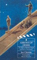 Arrows of Desire: The Films of Michael Powell and Emeric Pressburger 0571162711 Book Cover
