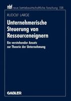 Unternehmerische Steuerung Von Ressourceneignern: Ein Verstehender Ansatz Zur Theorie Der Unternehmung 340913252X Book Cover