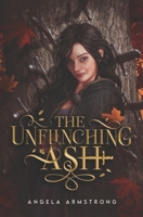 The Unflinching Ash 0473578352 Book Cover