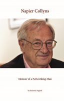 Napier Collyns: Memoir of a Networking Man 1911193465 Book Cover