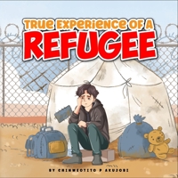 True Experience of A Refugee B0CNLTBTWP Book Cover