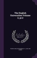 The English universities Volume 2, pt.2 1177545098 Book Cover