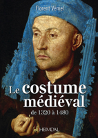 Le Costume Médiéval: de 1320 à 1480 2840485729 Book Cover