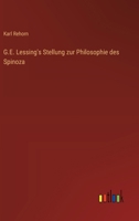 G.E. Lessing's Stellung zur Philosophie des Spinoza (German Edition) 3368639749 Book Cover
