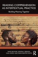 Reading Comprehension as Intertextual Practice: Building Meaning Together 1041104049 Book Cover