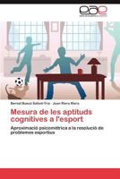 Mesura de Les Aptituds Cognitives A L'Esport 3847354442 Book Cover