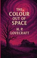 The Color Out Of Space(Illustrated) 0474290697 Book Cover