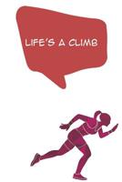 Life's A Climb: Daily Health Tracker, Record Meals For The Day, Thoughts, And Water Intake 107692056X Book Cover