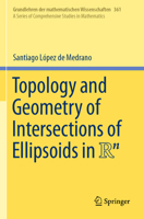 Topology and Geometry of Intersections of Ellipsoids in R^n 3031283635 Book Cover