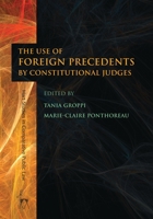 The Use of Foreign Precedents by Constitutional Judges: 1 1849466599 Book Cover