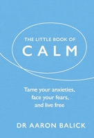 The Little Book of Calm 1846048206 Book Cover