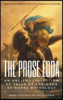 THE PROSE EDDA (Translated & Annotated with 35 Stunning Illustrations): An Ancient Collection Of Tales Of The Gods Of Norse Mythology With Odin, Thor, Loki And Freya B0CSYHD2X7 Book Cover