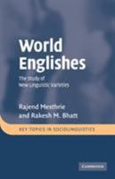 World Englishes: The Study of New Linguistic Varieties 0521797330 Book Cover