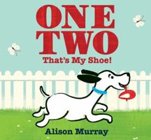 One Two That's My Shoe! 1423143299 Book Cover